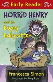 Horrid Henry and the Bogey Babysitter (Horrid Henry Early Reader)