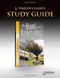 The Hound of the Baskervilles Study Guide (Timeless) (Timeless Classics)