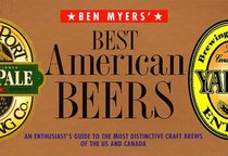 Best American Beers: An Enthusiast's Guide to the Most Distinctive Craft Brews of the Us and Canada (Style)