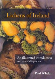 The Lichens of Ireland: An Illustrated Introduction to over 250 Species