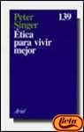 Etica Para Vivir Mejor (Spanish Edition)