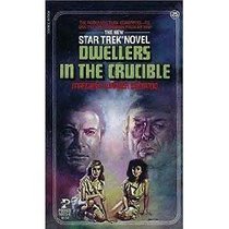 Dwellers in the Crucible (Star Trek, No 25)