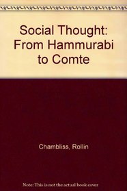 Social Thought: From Hammurabi to Comte