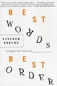 Best Words, Best Order: Essays on Poetry (2nd Edition)