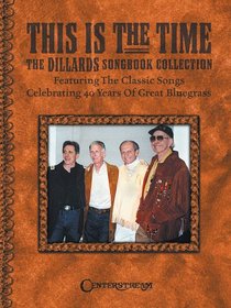 This Is the Time - The Dillards Songbook Collection