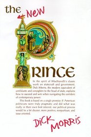The New Prince : Machiavelli Updated for the Twenty-First Century