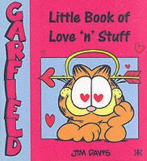 Little Book of Love 'n' Stuff (Garfield Little Books)