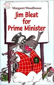 Jem Bleat for Prime Minister: A Children's Guide to the Art of Politics (Curly tales)
