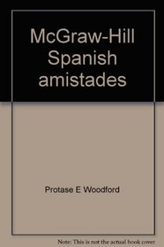 McGraw-Hill Spanish amistades: Annotated teacher's edition