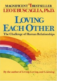 Loving Each Other: The Challenge of Human Relationships