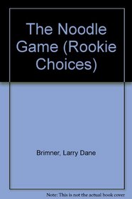 The Noodle Game (Rookie Choices)