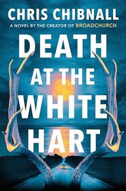 Death at the White Hart: A Novel