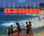 Vanishing Ozone: Protecting Earth from Ultraviolet Radiation (Save-the-Earth Book)