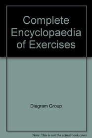 Complete Encyclopaedia of Exercises