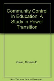 Community Control in Education: A Study in Power Transition