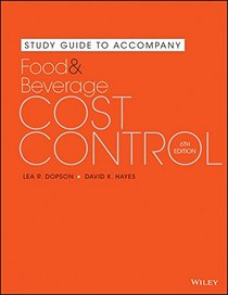 Food and Beverage Cost Control, Sixth Edition Study Guide