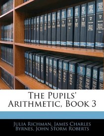 The Pupils' Arithmetic, Book 3