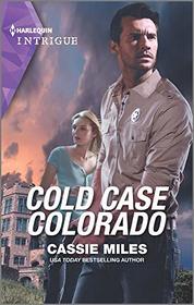 Cold Case Colorado (An Unsolved Mystery, Bk 1) (Harlequin Intrigue, No 1982)