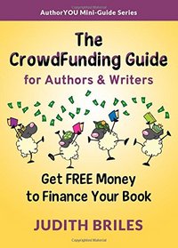 The CrowdFunding Guide for Authors & Writers
