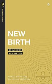 New Birth: Conversion and Baptism