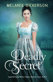 A Deadly Secret (Imperiled Young Widows, Bk 3)