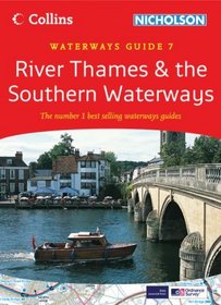 Collins Nicholson Waterways Guide 7: River Thames & the Southern Waterways (Waterways Guides)