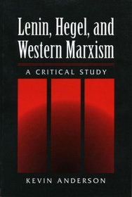 Lenin, Hegel, and Western Marxism: A Critical Study