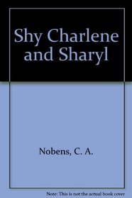 Shy Charlene and Sharyl