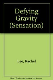 Defying Gravity (Sensation S.)