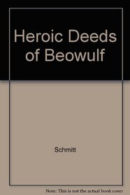 Heroic Deeds of Beowulf
