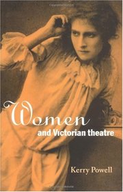 Women and Victorian Theatre