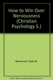 How to win over nervousness, (Christian psychology series)