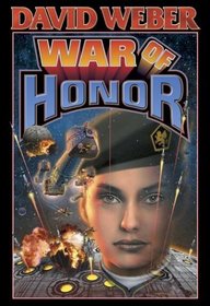 War of Honor (Honor Harrington Series, Book 10)