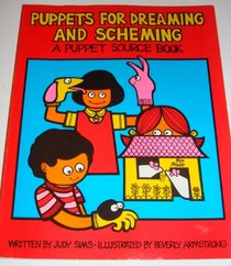 Puppets for Dreaming  Scheming: A Puppet Source Book