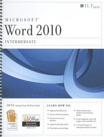 Word 2010: Intermediate + Certblaster, Student Manual with Data (Ilt)