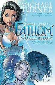 Fathom Volume 1: A World Below: The Starter Edition