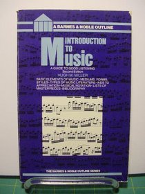 Introduction to music: A guide to good listening (Barnes & Noble outline series ; 109)