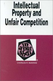 Intellectual Property and Unfair Competition in a Nutshell (Nutshell Series)