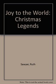 Joy to the World: Christmas Legends