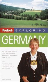 Fodor's Exploring Germany, 5th Edition (Fodor's Exploring Germany)