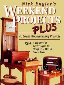 Nick Engler's Weekend Projects Plus