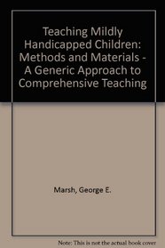 Teaching Mildly Handicapped Children: Methods and Materials