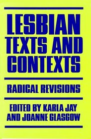 Lesbian Texts and Contexts: Radical Revisions (Feminists Crosscurrents)