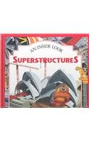 Superstructures (An Inside Look)