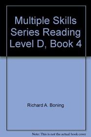 Multiple Skills Series Reading Level D, Book 4