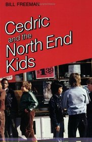 Cedric and the North End Kids (Where We Live Series)