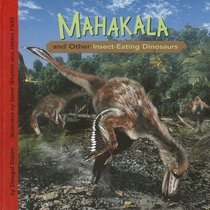 Mahakala and Other Insect-Eating Dinosaurs (Dinosaur Find)