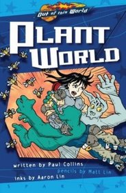 Plant World Illustrated Novel (Out of This World)