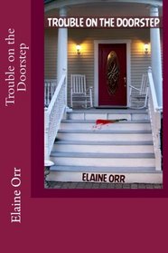 Trouble on the Doorstep (Jolie Gentil Cozy Mystery Series) (Volume 5)