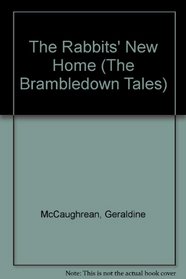 The Rabbits' New Home (The Brambledown Tales)